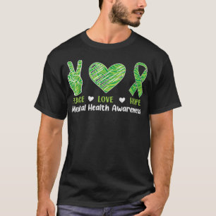 Peace Love Hope Mental Health Awareness Month Gree T-Shirt