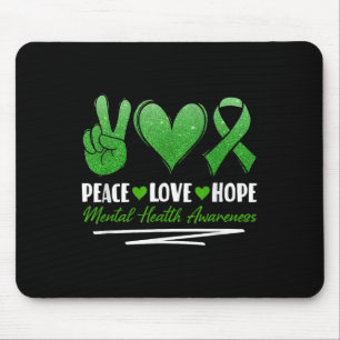 Peace Love Hope Mental Health Awareness  Mouse Pad