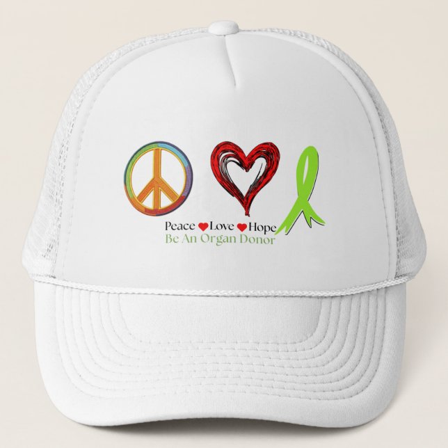 Peace Love Hope Organ Donation Saves Lives Trucker Hat (Front)