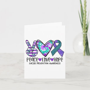 Peace Love Hope Suicide Prevention Awareness Tie-d Card
