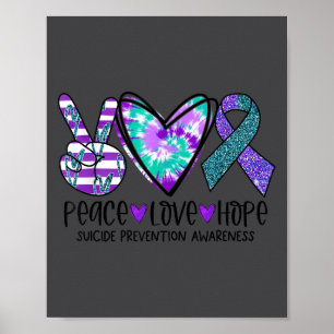 Peace Love Hope Suicide Prevention Awareness Tie-d Poster