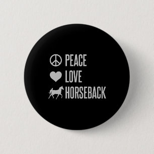 Peace Love Horseback Horse Riding  6 Cm Round Badge