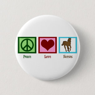 Peace Love Horses 6 Cm Round Badge
