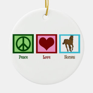 Peace Love Horses Ceramic Ornament