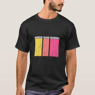 Peace Love Horses, Horse Lover Gift, Equestrian T-Shirt