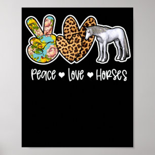 Peace Love Horses Horse Lover Leopard Floral Poster