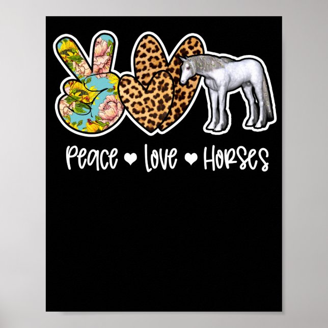 Peace Love Horses Horse Lover Leopard Floral Poster (Front)