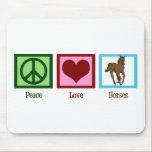 Peace Love Horses Mouse Pad<br><div class="desc">I love beautiful horses. A pretty green peace sign,  a red heart,  and a brown horse on a blue square makes a cute equestrian mousepad gift.</div>