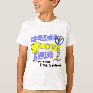 PEACE LOVE HUG Someone With Down Syndrome T-Shirts