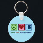 Peace Love Human Resources HR Key Ring<br><div class="desc">Peace Love Human Resources present. A cute Christmas HR gift for your favourite H.R. rep in the company that works with human resource management as a career.</div>