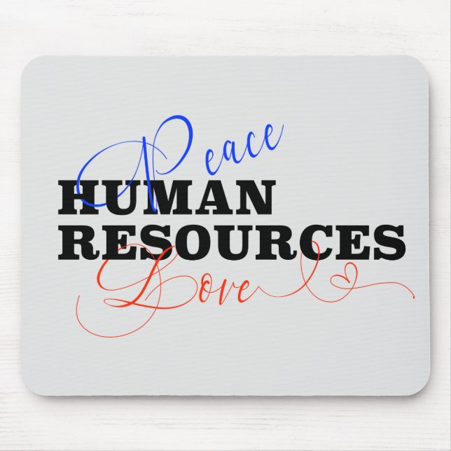 Peace Love Human Resources Mouse Pad (Front)