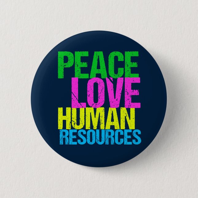 Peace Love Human Resources Office Manager HR 6 Cm Round Badge (Front)