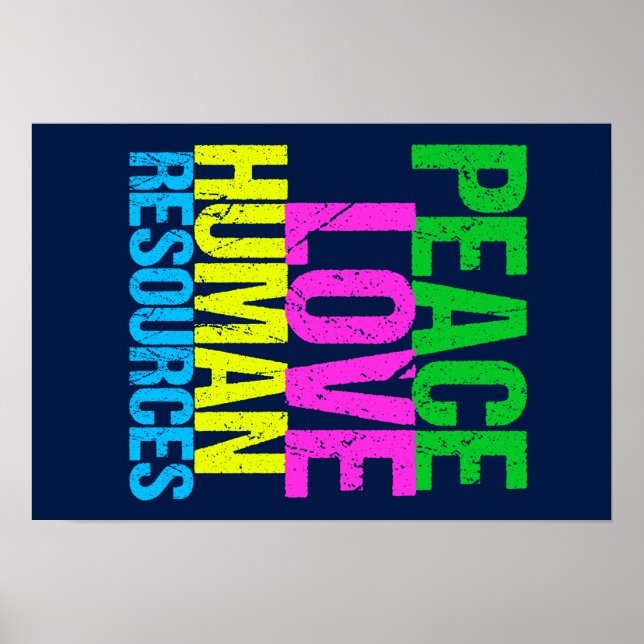 Peace Love Human Resources Poster (Front)