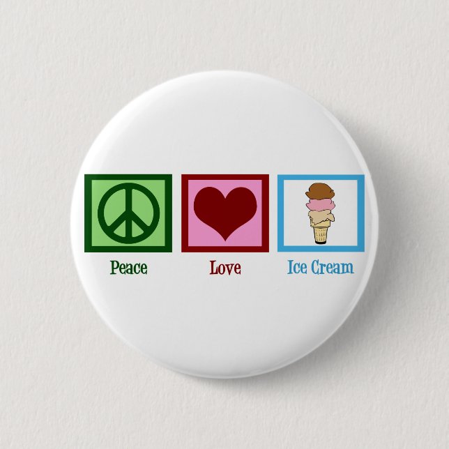 Peace Love Ice Cream 6 Cm Round Badge (Front)