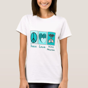 Peace Love ICU Nurse T-Shirt