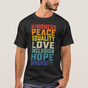 Peace Love Inclusion Equality Diversity Lgbt Prid T-Shirt