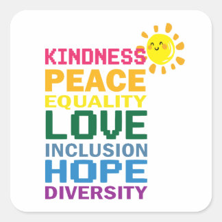 Peace Love Inclusion Equality Diversity Square Sticker
