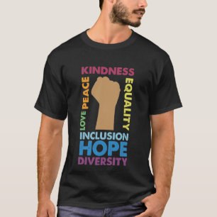 Peace Love Inclusion Equality Diversity T-Shirt