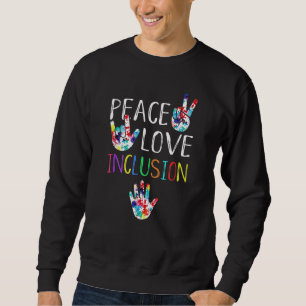 Peace Love Inclusion Sped Squad Special Ed Teacher Sweatshirt