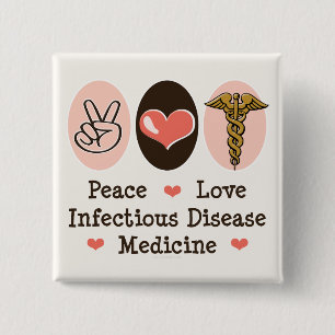 Peace Love Infectious Disease Medicine Button
