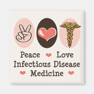 Peace Love Infectious Disease Medicine Magnet