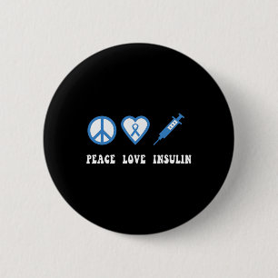 Peace Love Insulin Diabetes Awareness Diabetic Typ 6 Cm Round Badge