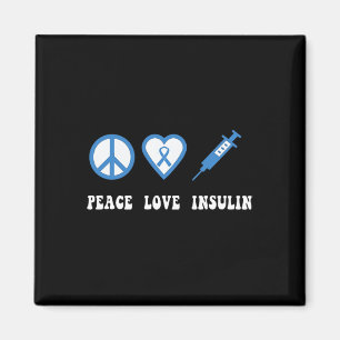 Peace Love Insulin Diabetes Awareness Diabetic Typ Magnet
