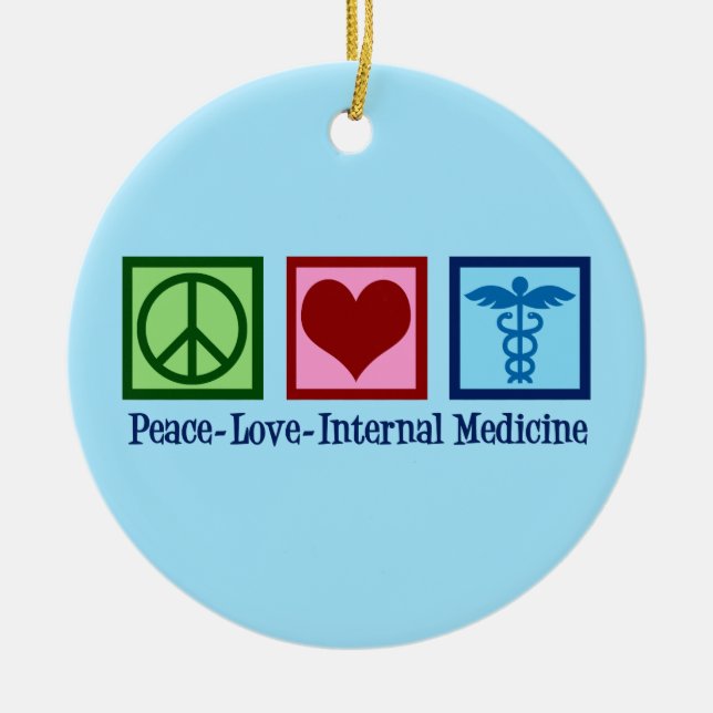 Peace Love Internal Medicine Ceramic Ornament (Front)