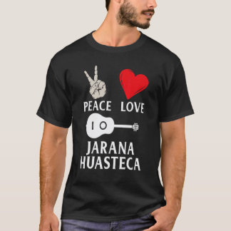 Peace Love Jarana Huasteca Guitar Instrument Music T-Shirt