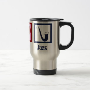 Peace Love Jazz Music Saxophone Travel Mug