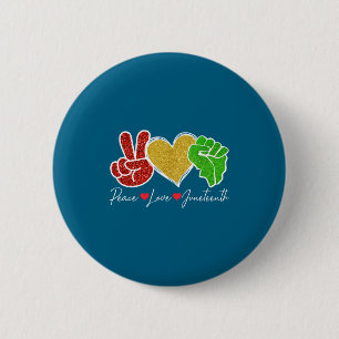 Peace love juneteenth 1865 black pride freedom 6 cm round badge