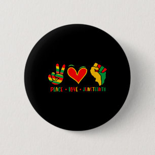 Peace Love Juneteenth 1865 Independence Day Black  6 Cm Round Badge