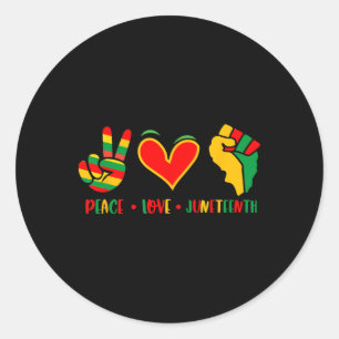 Peace Love Juneteenth 1865 Independence Day Black  Classic Round Sticker