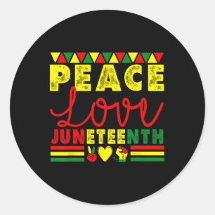 Peace Love Juneteenth African American Black Histo Classic Round Sticker