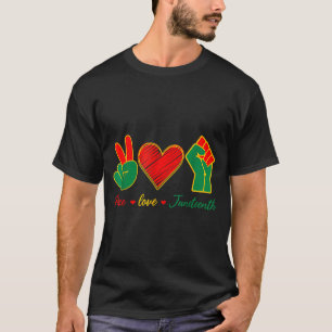 Peace love juneteenth black pride freedom 4th of T-Shirt