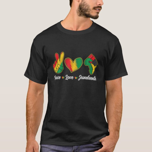 Peace Love Juneteenth Black Pride Freedom T-Shirt (Front)