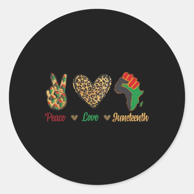Peace Love Juneteenth Black Pride Independence Day Classic Round Sticker (Front)