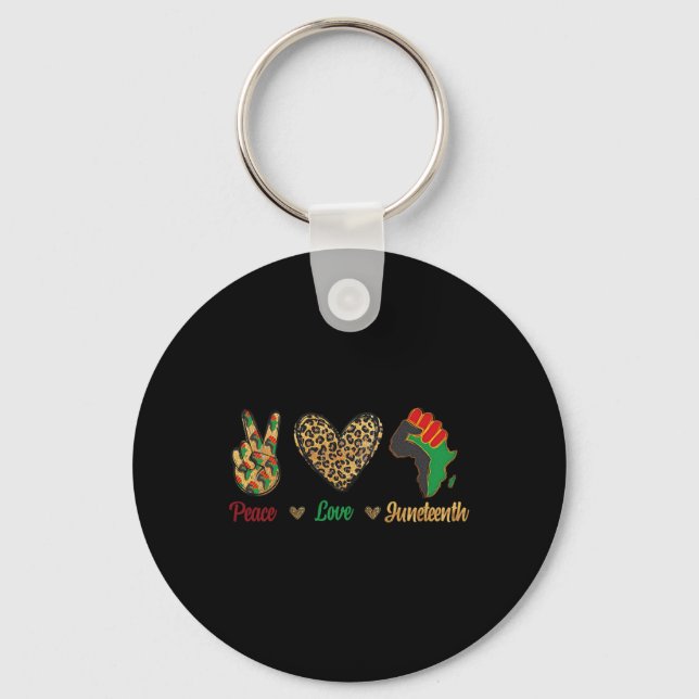 Peace Love Juneteenth Black Pride Independence Day Key Ring (Front)