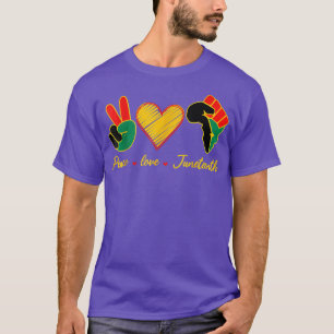 Peace Love Juneteenth Pride Black Girl Black Queen T-Shirt