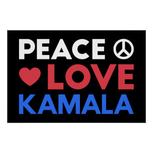 Peace Love Kamala I - Kamala Harris For President Poster