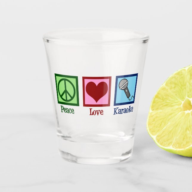 Peace Love Karaoke Shot Glass (Front)