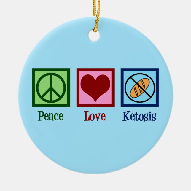 Peace Love Ketosis Ceramic Ornament (Front)