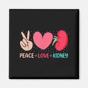 Peace Love Kidney - Nephrology Dialysis Tech Nurse Magnet