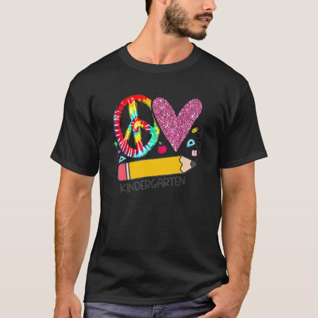 Peace Love Kindergarten Back To School Team Kinder T-Shirt (Front)