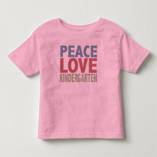 Peace Love Kindergarten Toddler T-Shirt
