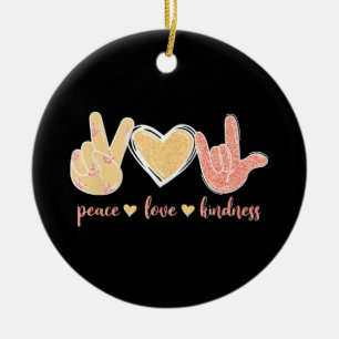 Peace Love Kindness Ceramic Ornament