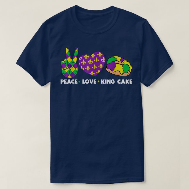 Peace Love King Cake Funny Mardi Gras Festival Par T-Shirt (Design Front)