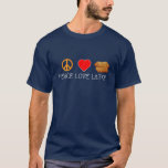 Peace Love Latke Hanukkah Hannukah And Passover Je T-Shirt<br><div class="desc">Peace Love and Latke for those who are here Just for the latke. Funny Latke Jewish food humour. Can't wait to eat lots of potato latke for a happy Hanukkah,  Hannukah or Passover? Hanukkah latke top makes a great latke Hanukkah gift.</div>