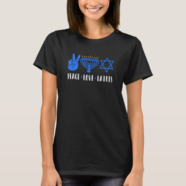Peace Love Latkes  Hanukkah Chanukah Jewish T-Shirt (Front)