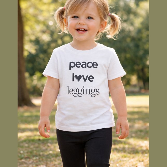 Peace Love Leggings Fun Motivational Modern Print Baby T-Shirt (Creator Uploaded)